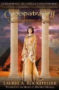 Cleopatra VII: L'ultimo faraone d'Egitto (Le leggendarie donne della storia mondiale, #9)