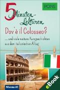 PONS 5-Minuten-Lektüren Italienisch A1 - Dov'è il Colosseo?